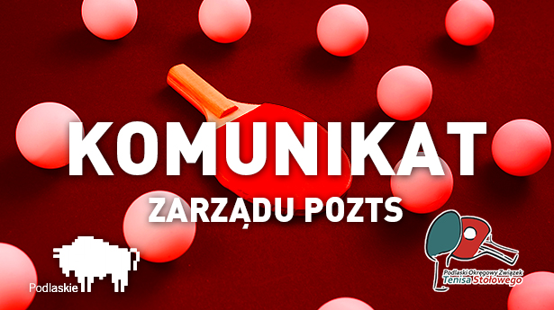 You are currently viewing UWAGA! Zmiana miejsca Walnego Zebrania Sprawozdawczo-Wyborczego Delegatów POZTS (29.06.2025, Białystok)