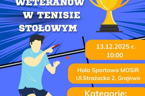 XXVI Podlaski Turniej Weteranów (13.12.2025, Grajewo)